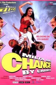 Milta Hai Chance by Chance 2011 one on netflix