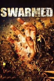 Swarmed 2005 one on netflix