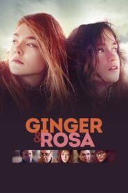 Ginger & Rosa 2012 one on netflix