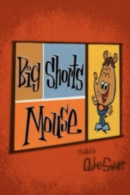 Big Shorts Mouse 2003 one on netflix