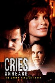 Cries Unheard: The Donna Yaklich Story 1994 one on netflix