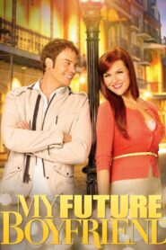 My Future Boyfriend 2011 one on netflix