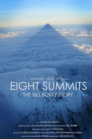Eight Summits: The Bill Burke Story 2013 one on netflix