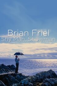 Brian Friel: Shy Man, Showman 2022 one on netflix