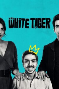 The White Tiger 2021 one on netflix