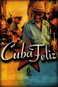 Cuba Feliz 2002 one on netflix