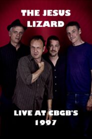 The Jesus Lizard Live at CBGB’s 1997 one on netflix