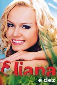 Eliana: É Dez 2002 one on netflix