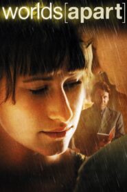 Worlds Apart 2008 one on netflix