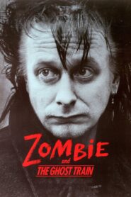 Zombie and the Ghost Train 1991 one on netflix
