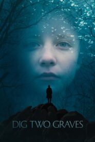 Dig Two Graves 2014 one on netflix