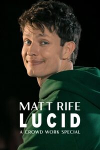 Matt Rife: Lucid – A Crowd Work Special 2024 one on netflix