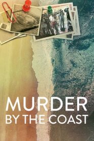 Murder by the Coast 2021 one on netflix