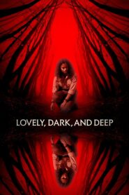 Lovely, Dark, and Deep 2023 one on netflix