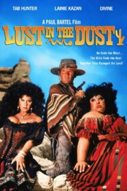 Lust in the Dust 1985 one on netflix