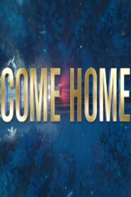Come Home 2021 one on netflix