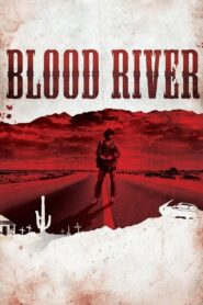 Blood River 2009 one on netflix