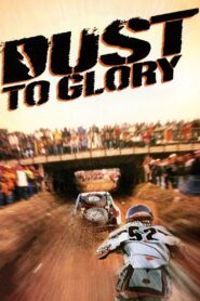 Dust to Glory 2005 one on netflix