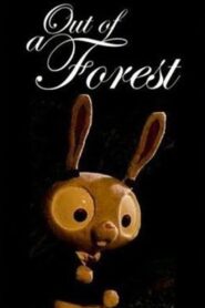 Out of a Forest 2010 one on netflix