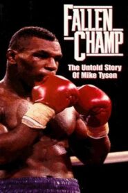 Fallen Champ: The Untold Story of Mike Tyson 1993 one on netflix