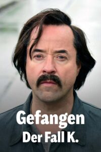 Gefangen: Der Fall K. 2018 one on netflix