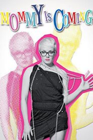 Mommy Is Coming 2012 one on netflix