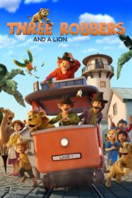 Three Robbers and a Lion 2022 one on netflix