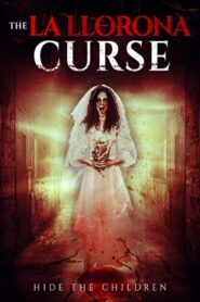 The La Llorona Curse 2018 one on netflix