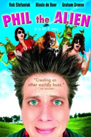 Phil the Alien 2004 one on netflix