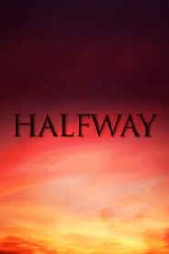 Halfway 2009 one on netflix