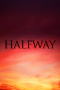 Halfway 2009 one on netflix