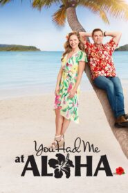 You Had Me at Aloha 2021 one on netflix