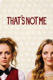 That’s Not Me 2017 one on netflix