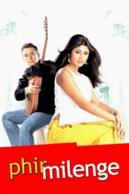 Phir Milenge 2004 one on netflix