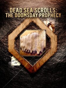 Dead Sea Scrolls: The Doomsday Prophecy 2020 one on netflix