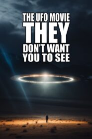 The UFO Movie THEY Don’t Want You to See 2023 one on netflix