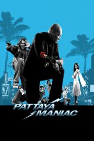 Pattaya Maniac 2004 one on netflix