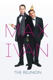 Max & Ivan: The Reunion 2018 one on netflix