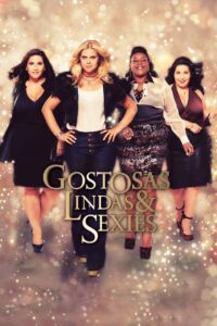 Gostosas, Lindas e Sexies 2017 one on netflix