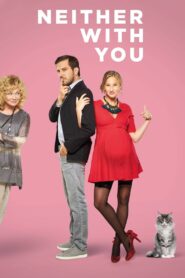 Neither with You 2019 one on netflix