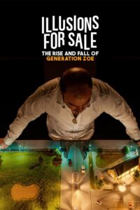 Illusions for Sale: The Rise and Fall of Generation Zoe 2024 one on netflix