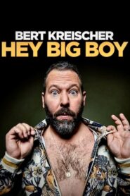 Bert Kreischer: Hey Big Boy 2020 one on netflix