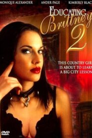 Educating Brittney 2 2006 one on netflix