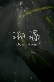 Down River 2016 one on netflix