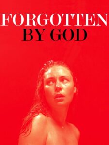 Forgotten by God 2017 one on netflix