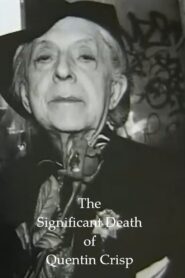 The Significant Death of Quentin Crisp 2001 one on netflix