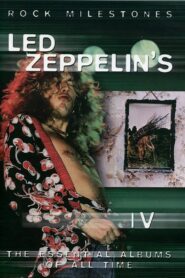 Rock Milestones: Led Zeppelin’s IV 2006 one on netflix
