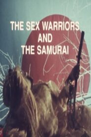 The Sex Warriors and the Samurai 1995 one on netflix