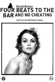 David Bailey: Four Beats to the Bar and No Cheating 2010 one on netflix