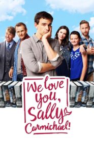 We Love You, Sally Carmichael! 2017 one on netflix
